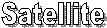 Satellite